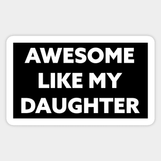 Awesome like my daughter Sticker